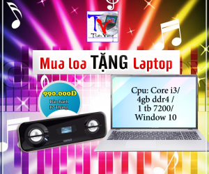 [SIÊU KHUYẾN MÃI] TẶNG LAPTOP KHI MUA LOA NGHE NHẠC